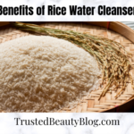 Benefits of Rice Water Facial Cleanser