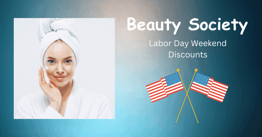 Beauty Society Labor Day Discounts